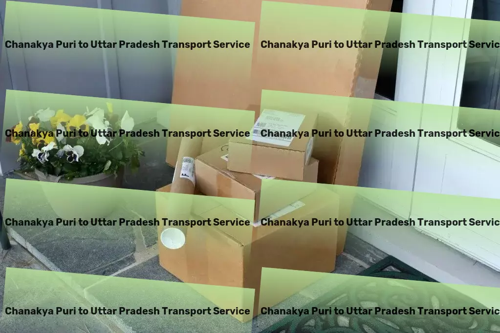 Chanakya Puri to Uttar Pradesh Transport Move smarter, faster, safer within India with us! - Logistics solutions